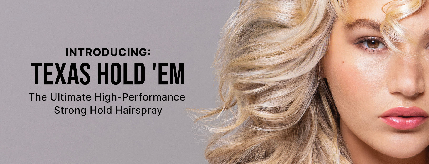 Texas Hold ‘Em Behind the Scenes: Best Hairspray for Hold – Color Wow UK