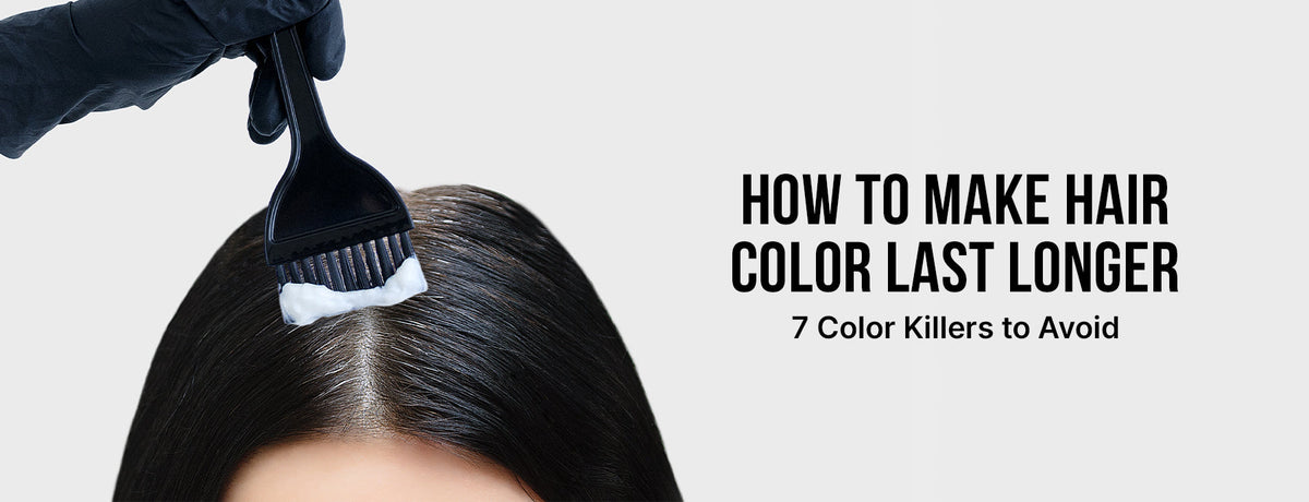 How to Make Hair Colour Last Longer: 7 Colour Killers to Avoid