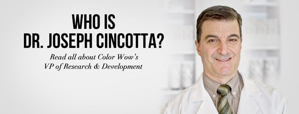 Who is Dr. Joseph Cincotta? Read all about Color Wow’s VP of R&D