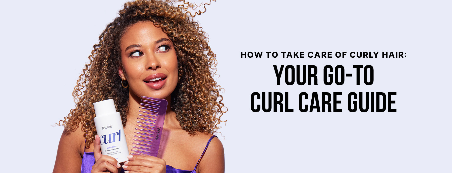 how to take care of curly hair: your go-to curl care guide