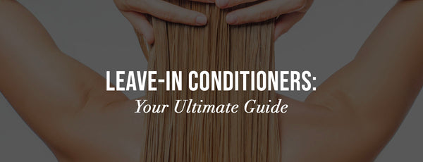 Leave-In Conditioners: Your Ultimate Guide to How to Use Them in 2024