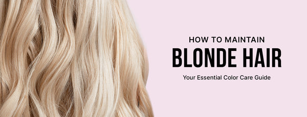 How to Maintain Blonde Hair: Your Essential Colour Care Guide