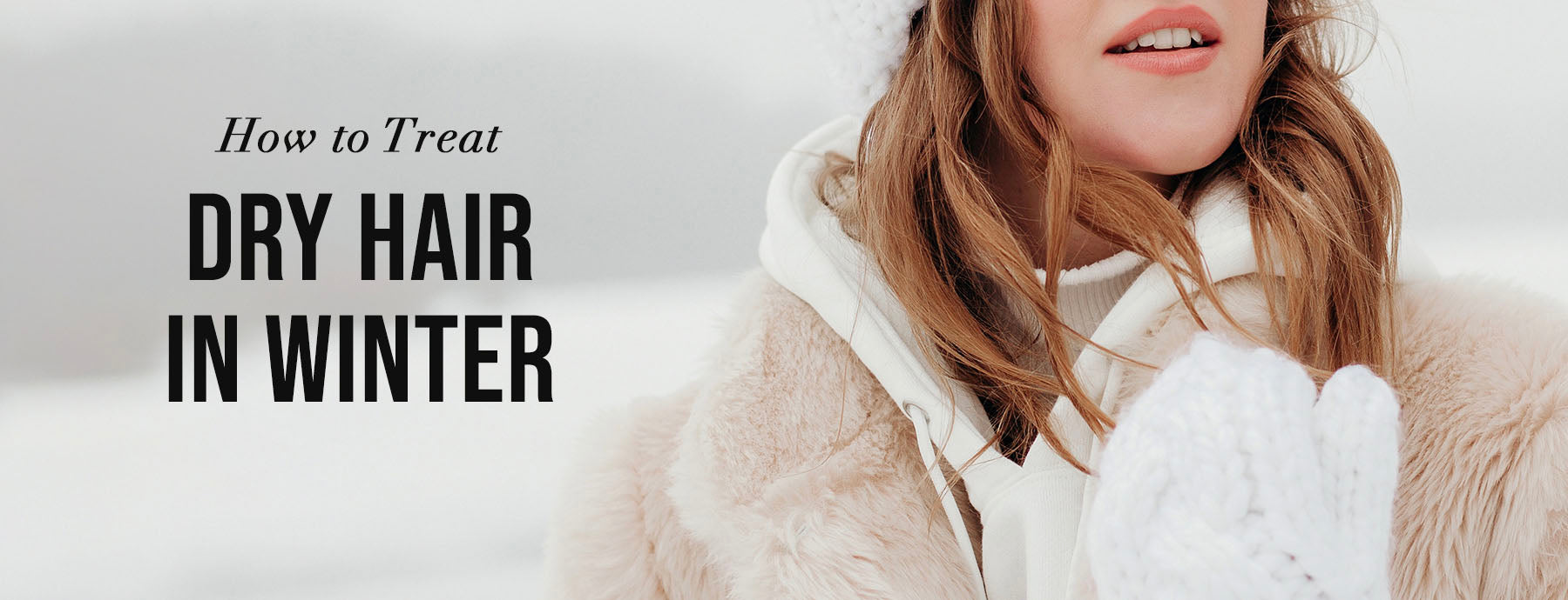 how to treat dry hair in winter