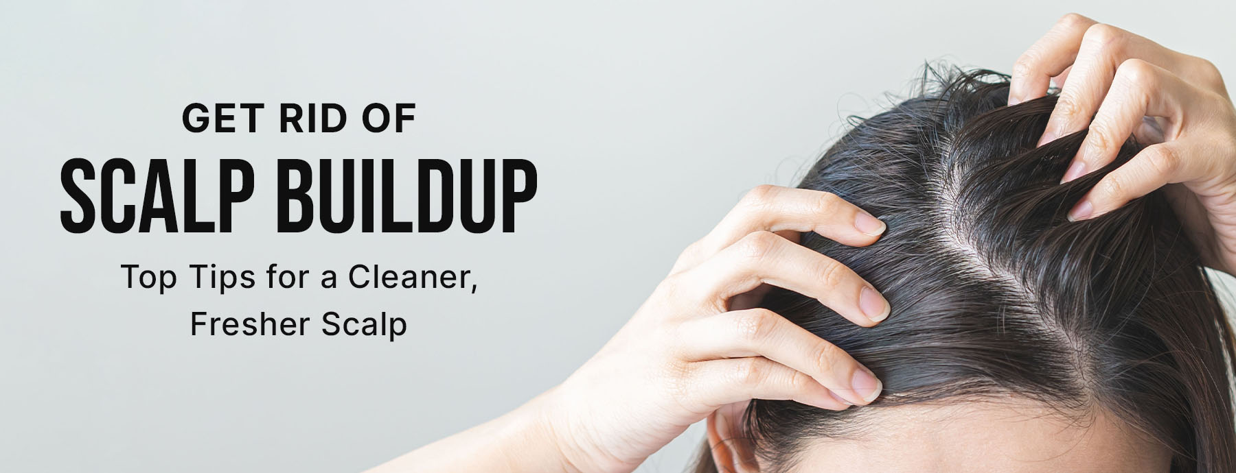 Scalp Buildup 101: What Is It & How Do I Get Rid of It? – Color Wow UK