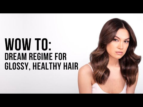 Introducing Dream Regime for Glossy, Healthy Hair