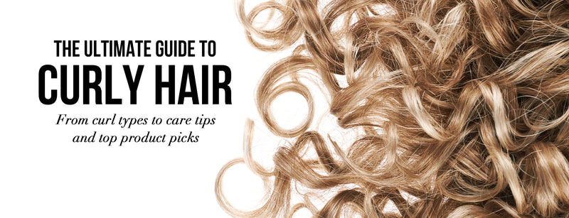 The Ultimate Guide To Curly Hair: From Curl Types to Care Tips and Top Product Picks