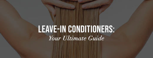 Leave-In Conditioners: Your Ultimate Guide to How to Use Them in 2025