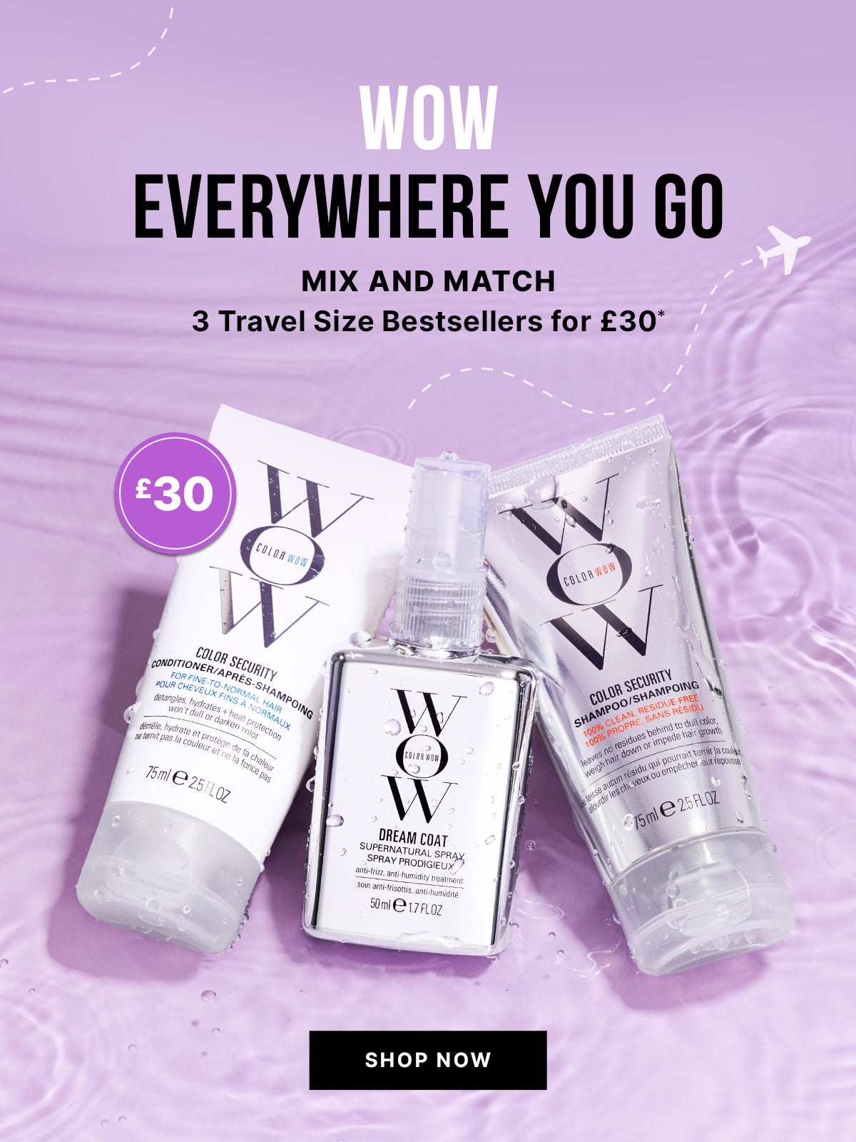 Promotional banner featuring miniature Color Security Conditioner (Fine to Normal), Dream Coat Supernatural Spray and Color Security Shampoo. Large headline reads WOW Everywhere you go, Mix and match 3 travel size bestsellers for £30*. Button reads SHOP NOW.