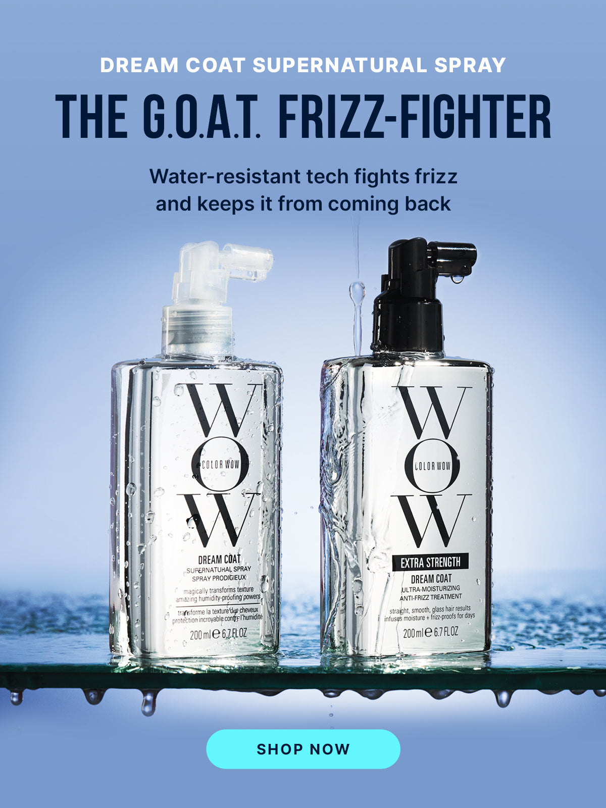 Advertisement for Color Wow Dream Coat Supernatural Spray and Extra Strength Dream Coat, showcasing two clear bottles on a water-covered surface against a blue background, promoting anti-humidity and frizz-free hair with a 'Shop Now' button.