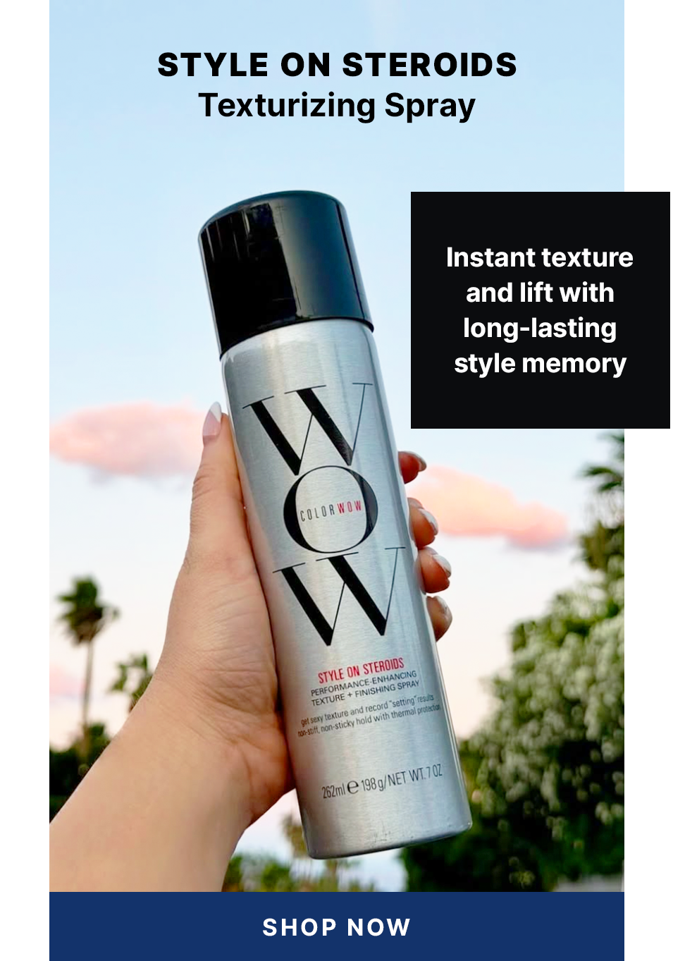 Advertisement for Color Wow Style On Steroids Texturizing Spray in a silver aerosol can, promoting instant texture and lift with long-lasting style memory, and a 'Shop Now' button.