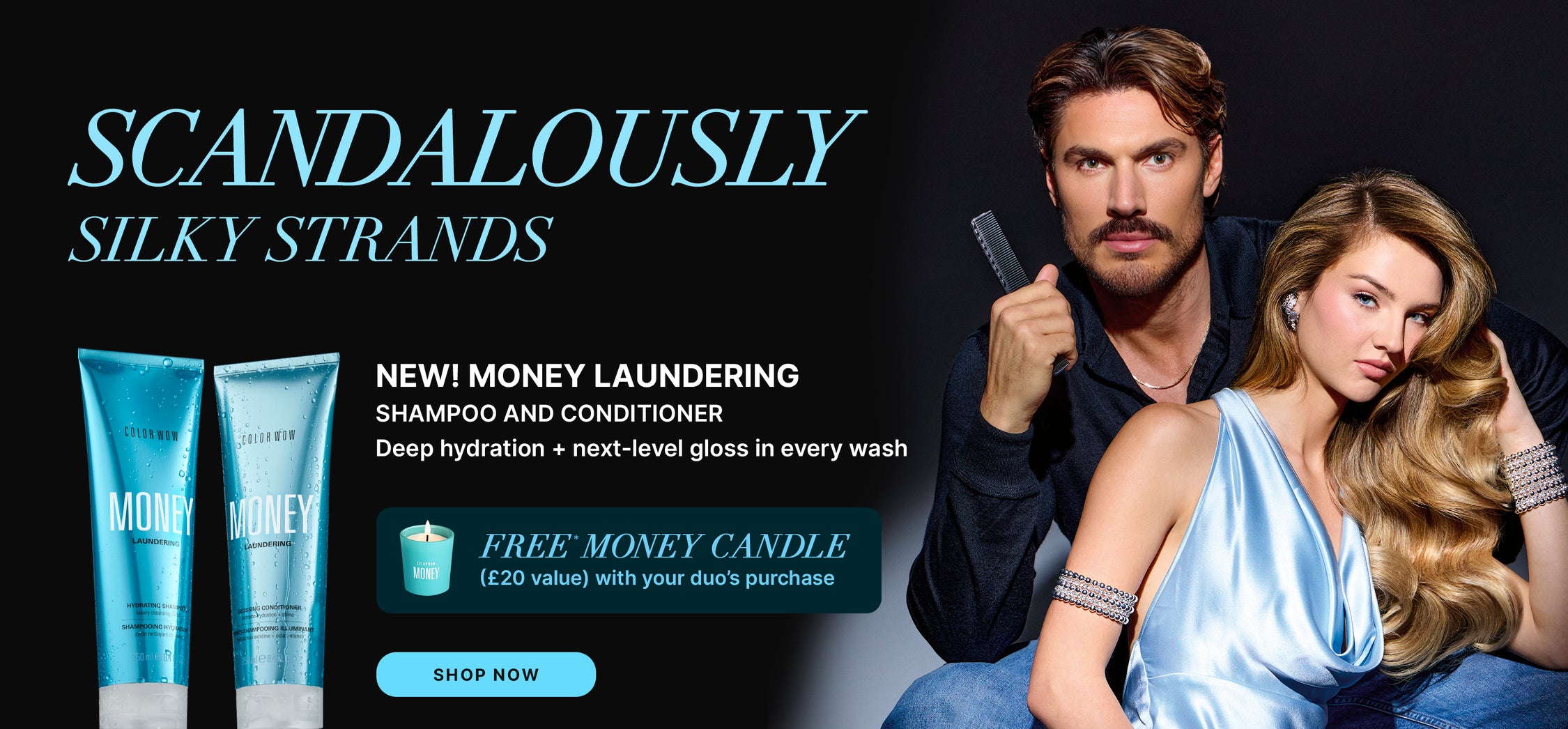 A promotional banner for Color Wow featuring two models with sleek, shiny hair, advertising the New Money Laundering Shampoo and Conditioner for high-level gloss, and a free money candle when you buy the shampoo and conditioner.