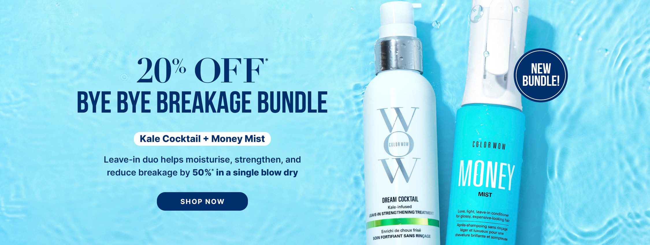 Promotional banner for Color Wow bye bye breakage bundle. Text highlights a 20% discount on the bundle set. Clinical claim states it is proven to reduce breakage by 50 percent in a single blow dry. Visuals show Kale Infused Dream Cocktail and Money Mist Leave-in Conditioner. Includes a Shop Now button.